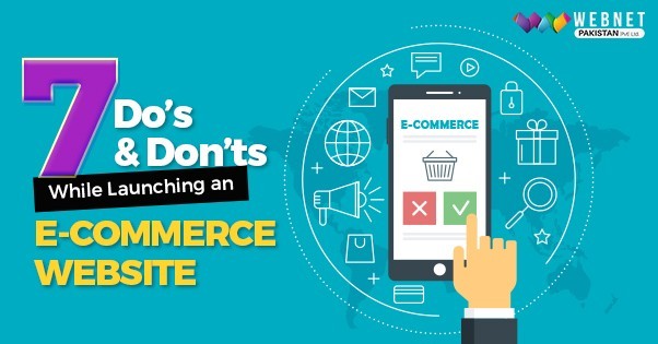 7 Do’s & Don’ts While Launching an Ecommerce Website